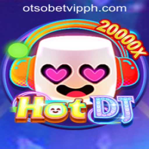 Explore the Exciting World of HotDJ: A New Game Sensation and Otsobet VIP Philippines Experience